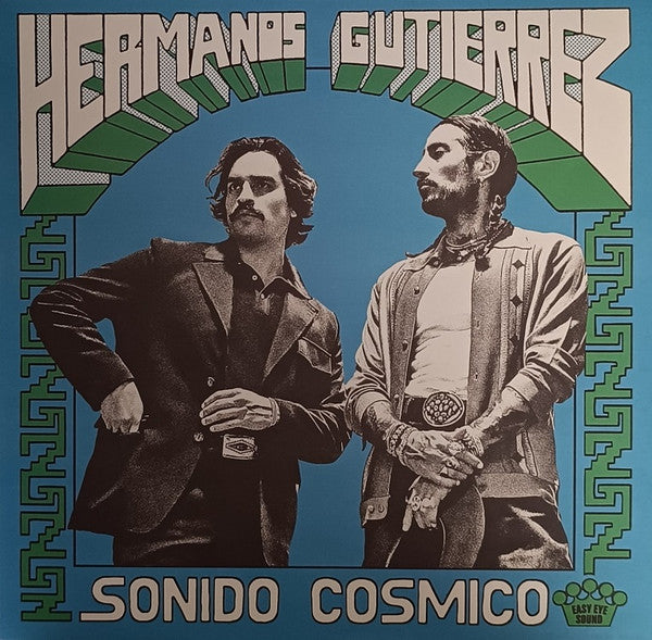 Hermanos Gutiérrez - Sonido Cósmico - New LP Record 2025 Easy Eye Sound Europe Vinyl - Rock / Psychedelic / Latin - Shuga Records