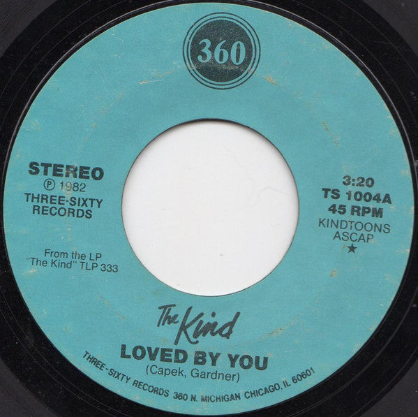 The Kind – Loved By You - VG+ 7" Single Record 1982 Three-Sixty USA Vinyl - Power Pop