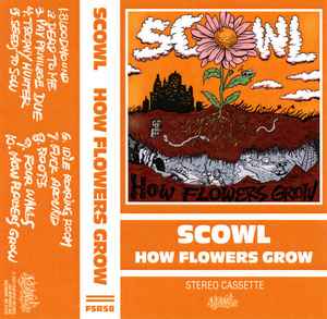 Scowl - How Flowers Grow - New Cassette 2024 Flatspot Green Tape - Hardcore - Shuga Records
