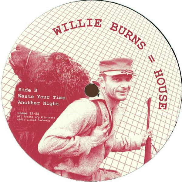 Willie Burns - House - VG+ 12" Single Record 2011 Crème Organization Netherlands - House - Shuga Records