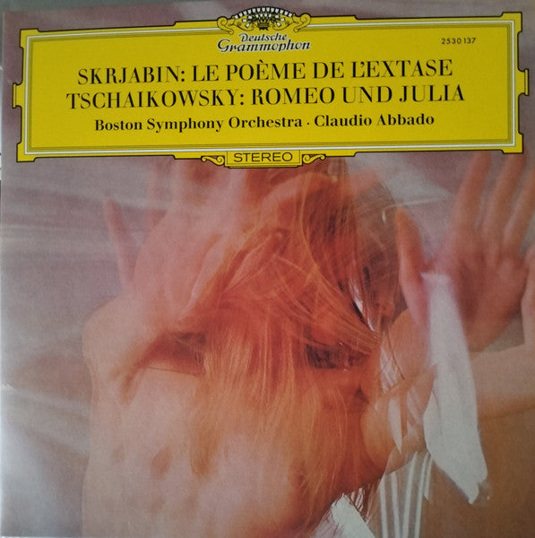 Tchaikovsky - Skriabin, Boston Symphony Orchestra, Claudio Abbado - Skrjabin: Le Poème de L'Extase Tchaikovsky: Romeo Und Julia - New LP Record 2025 Deutsche Grammophon Vinyl - Classical / Romantic - Shuga Records