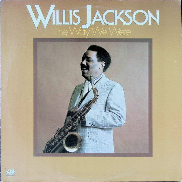 Willis Jackson - The Way We Were - VG+ LP Record 1975 Atlantic USA Original Vinyl - Jazz / Soul-Jazz / Jazz-Funk - Shuga Records