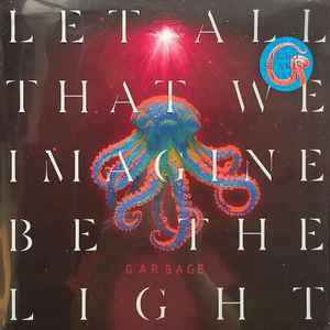 Garbage - Let All That We Imagine Be The Light - New LP Record 2025 Stun Volume Infectious Music Europe Pearl Sunrise Vinyl - Alternative Rock - Shuga Records