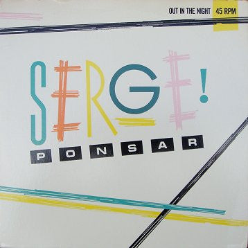 Serge Ponsar – Out In The Night - VG+ 12" Single Record 1983 Warner WEA USA Vinyl - Electro / Boogie / Disco - Shuga Records
