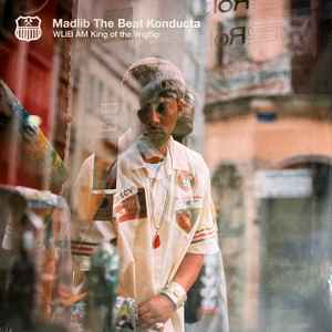 Madlib The Beat Konducta - WLIB AM King of the Wigflip (2008) - New 2 LP Record 2025 BBE Vinyl - Boom Bap / Jazzy Hip Hop - Shuga Records