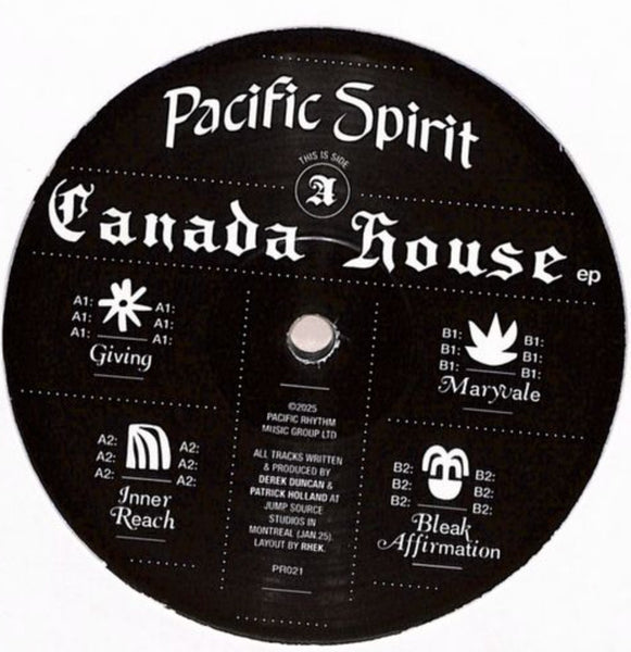 Pacific Spirit - Canada House - New EP Record 2025 Pacific Rhythm Canada Vinyl - Deep House / Balearic / Disco - Shuga Records