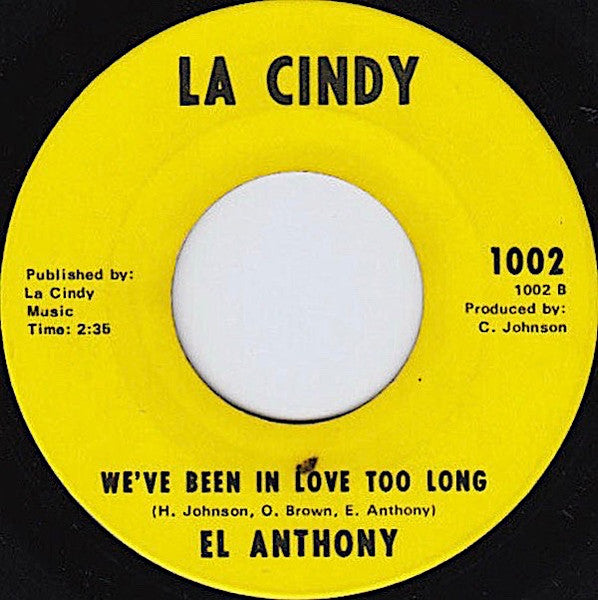 El Anthony – I Want To Be Together With You / We've Been In Love Too Long - VG+ 7" Single Record 1971 La-Cindy USA Vinyl - Soul / Northern Soul - Shuga Records
