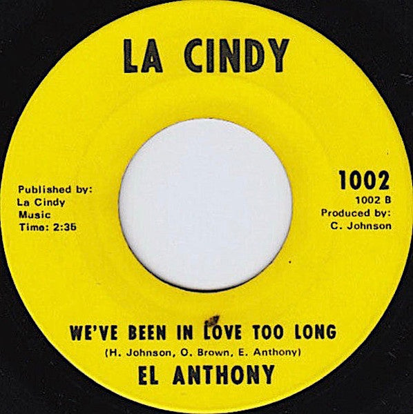 El Anthony – I Want To Be Together With You / We've Been In Love Too Long - VG+ 7" Single Record 1971 La-Cindy USA Vinyl - Soul / Northern Soul