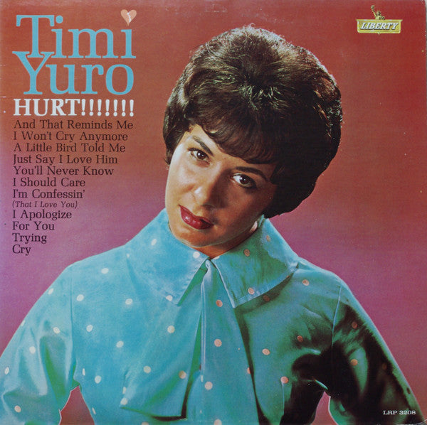 Timi Yuro - Hurt!!!!!!! - New LP Record 1961 Liberty USA Mono Original Vinyl - Pop / Soul - Shuga Records