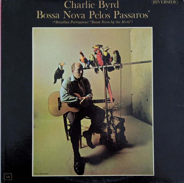 Charlie Byrd ‎- Bossa Nova Pelos Passaros - VG+ LP Record 1962 Riverside USA Mono RARE MGM Pressing - Jazz / Latin Bossa Nova - Shuga Records