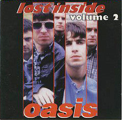 Oasis - Lost Inside Volume 2 - Mint- CD 1998 OSA / BONG USA Unofficial Release - Alternative Rock / Pop Rock - Shuga Records