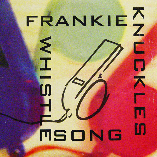 Frankie Knuckles - The Whistle Song - VG+" Single Record 1991 Virgin USA Vinyl - Chicago House / Deep House - Shuga Records