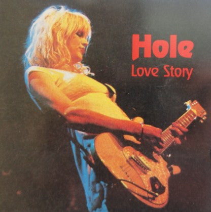 Hole - Love Story - VG+ CD 1995 Chrome Hearts Germany RARE Unofficial - Alternative Rock / Grunge - Shuga Records