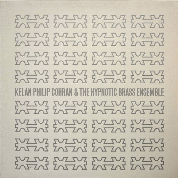 Kelan Philip Cohran & The Hypnotic Brass Ensemble - New 2 LP Record 2012 Honest Jon's UK Vinyl - Chicago Jazz / Funk / Brass Band - Shuga Records