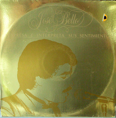 José Bello - Expresa E Interpreta Sus Sentimientos - VG+ (VG- low grae cover) LP Record 1984 Lo Mejor USA Vinyl - Latin / Salsa / Cumbia - Shuga Records