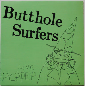 Butthole Surfers - Live PCPPEP (1984) - New EP Record 2024 Matador Vinyl - Experimental Rock / Punk