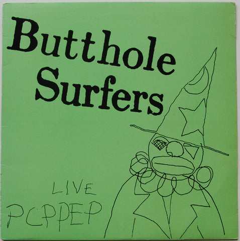 Butthole Surfers - Live PCPPEP (1984) - New EP Record 2024 Matador Vinyl - Experimental Rock / Punk
