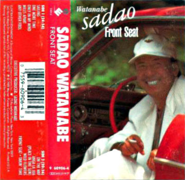 Sadao Watanabe – Front Seat - Used Cassette 1989 Elektra Tape - Bossa Nova