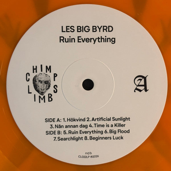 Les Big Byrd - Ruin Everything - New LP Record 2026 Chimp Limbs Indie Exclusive Orange Vinyl - Psychedelic Rock