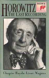 Vladimir Horowitz, Chopin, Haydn, Liszt, Wagner – The Last Recording - Used Cassette 1990 Sony Tape - Classical - Shuga Records