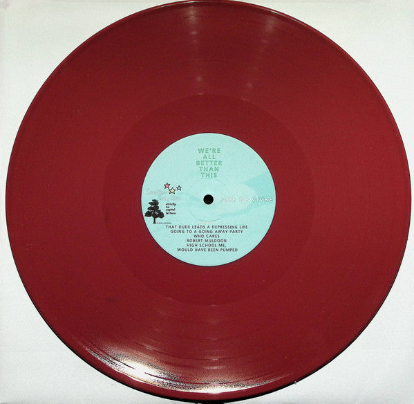 Joie De Vivre - We're All Better Than This - VG+ LP Record 2012 Count Your Lucky Stars Strictly No Capital Letters USA Vinyl Oxblood Vinyl & Insert - Indie Rock / Emo - Shuga Records