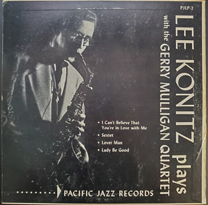 Lee Konitz Plays With The Gerry Mulligan Quartet / The Gerry Mulligan Quartet Featuring Chet Baker - Near Mint- 10" EP Record 1953 Pacific Jazz USA Original RARE Vinyl - Jazz / Bop / Cool Jazz - Shuga Records
