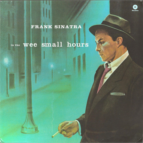 Frank Sinatra - In The Wee Small Hours (1955) - New LP Record 2012 WaxTime 180 gram Vinyl - Jazz / Big Band / Swing - Shuga Records