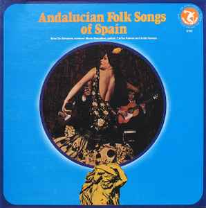 Niño De Almaden, Mario Escudero, Carlos Ramos, Anita Ramos – Andalucian Folk Songs Of Spain - Mint- LP Record 1974 Olympic Vinyl - Flamenco / Spanish Folk