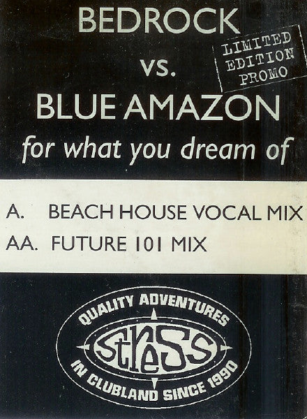 Bedrock Vs. Blue Amazon - For What You Dream Of - VG+ 12" Single Record 1996 Stress UK Blue Vinyl Promo - Progressive House / Trance - Shuga Records