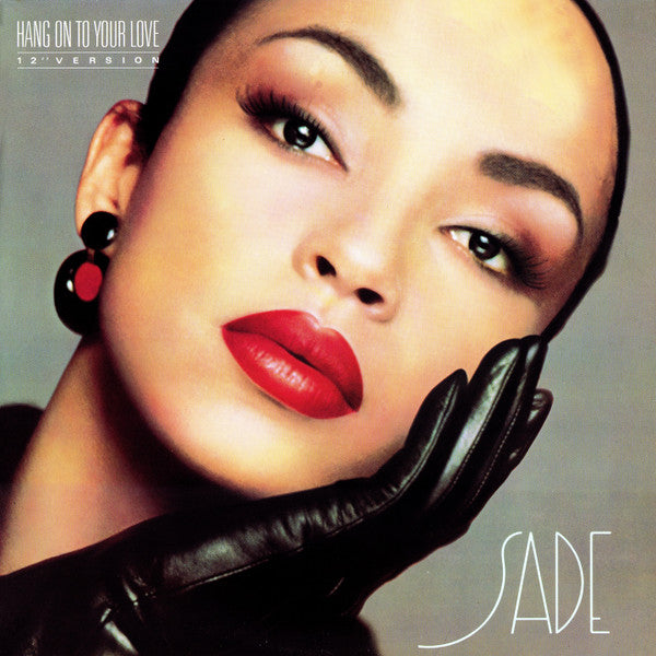 Sade - Hang On To Your Love (12" Version) - Mint- 12" Single Record 1984 Portrait USA Vinyl - Soul / Soul-Jazz / Smooth Jazz - Shuga Records