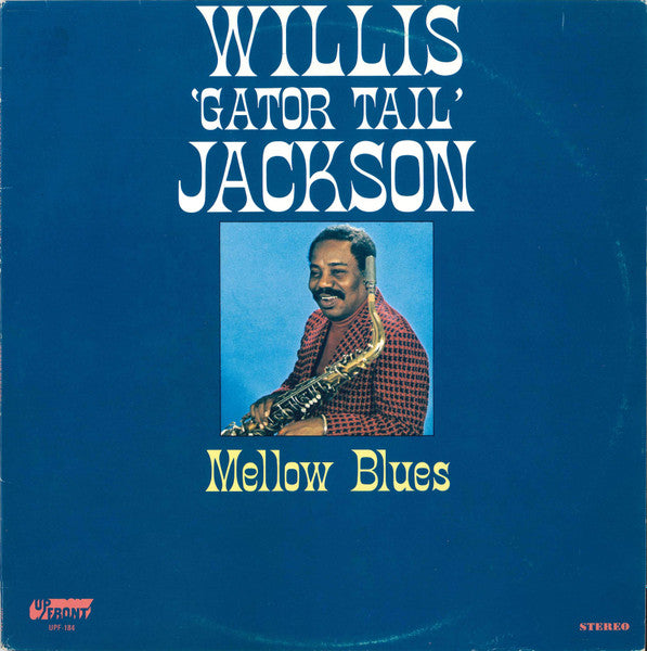 Willis 'Gator Tail' Jackson - Mellow Blues - VG+ LP Record 1970 UpFront USA Vinyl - Jazz / Soul-Jazz - Shuga Records