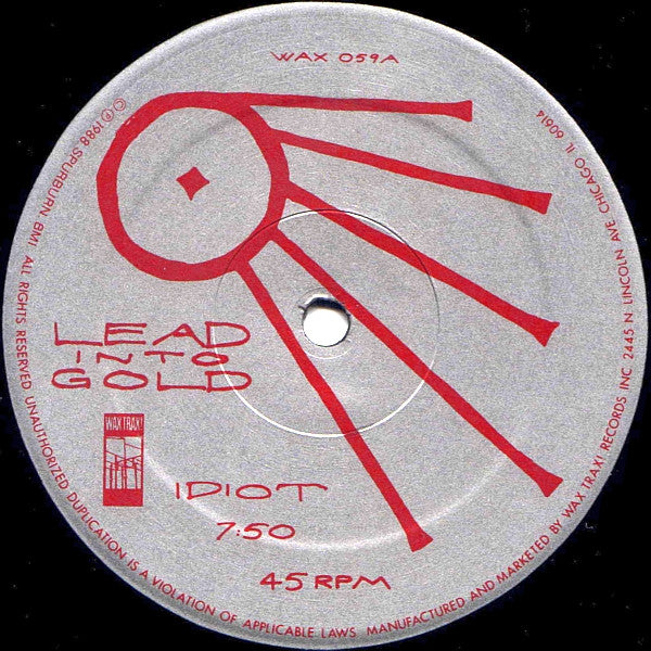 Lead Into Gold - Idiot - Mint- EP Record 1988 Wax Trax! Chicago USA Original Vinyl - Industrial / Electronic