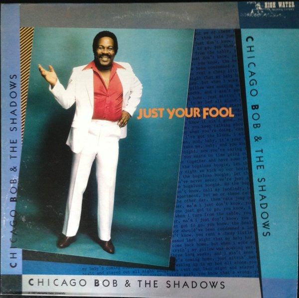 Chicago Bob & The Shadows - Just Your Fool - VG+ LP Record 1978 High Water USA Vinyl - Chicago Blues / Harmonica Blues