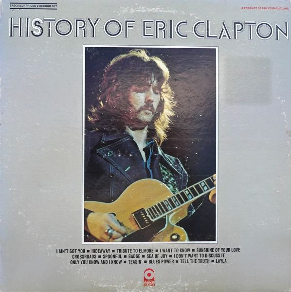 Eric Clapton - The History Of Eric Clapton - Mint- 2 LP Record 1972 ATCO USA Vinyl - Classic Rock / Blues Rock - Shuga Records