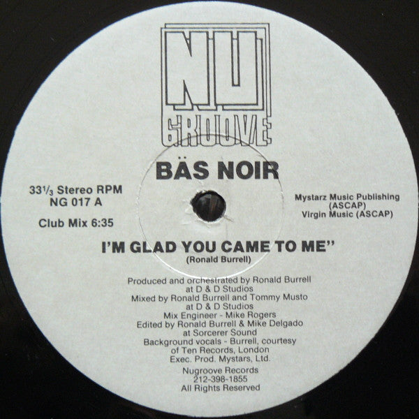 Bäs Noir - I'm Glad You Came To Me - Mint- 12" Single Record 1989 Nu Groove USA Vinyl - House / Garage House - Shuga Records