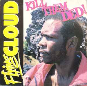 Flying Cloud – Kill Them Ded! - VG+ LP Record (In Partial Shrink) 1993 JW Vinyl - Calypso / Soca - Shuga Records