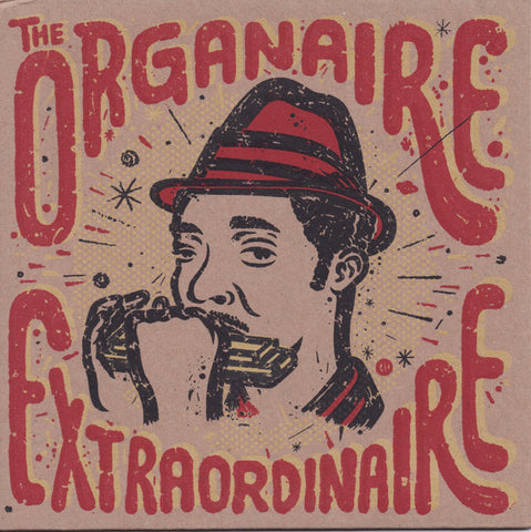 Charley Organaire & The Colibrí All Stars ‎– The Organaire Extraordinaire - New 7" Single Record 2014 Colibri Vinyl & Screen Printed Cover - Chicago Reggae / Rocksteady / Ska