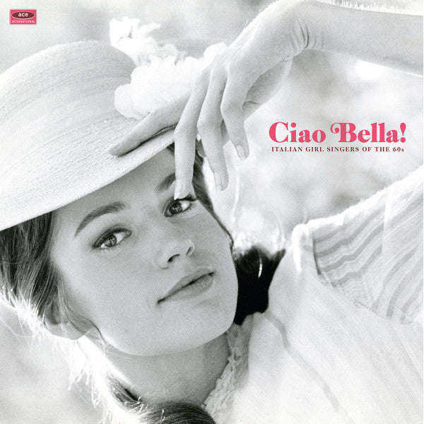 Various - Ciao Bella! - Italian Girl Singers Of The Sixties - Mint- LP Record 2015 ACE UK White 180 gram Vinyl - Pop / Rock / Beat - Shuga Records