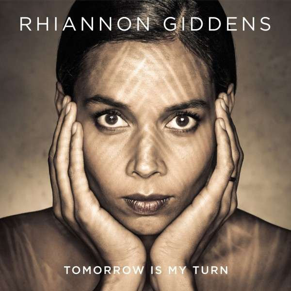 Rhiannon Giddens - Tomorrow Is My Turn - Mint- LP Record 2015 Nonesuch USA Vinyl & Insert - Folk / Blues - Shuga Records