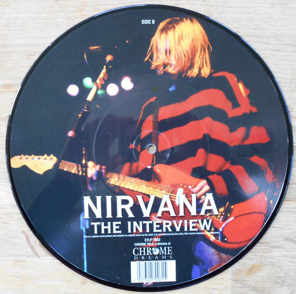 Nirvana – The Interview - Mint- 10" EP Record 1999 Chrome Talk UK Picture Disc Vinyl - Interview, Spoken Word - Shuga Records