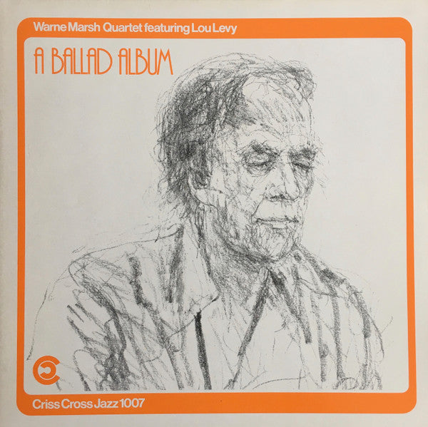 Warne Marsh Quartet Featuring Lou Levy - Ballad Album - VG+ LP Record 1984 Criss Cross Netherlands Vinyl - Jazz / Cool / Bop - Shuga Records