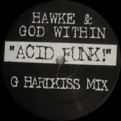 Hawke & God Within - Acid Funk - VG+ 12" Single Record 1996 Hardkiss USA Original Promo - House - Shuga Records