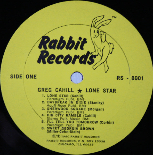Greg Cahill - Lone Star - Mint- LP Record 1980 Rabbit USA Vinyl - Bluegrass / Folk - Shuga Records