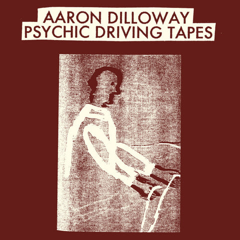 Aaron Dilloway - Psychic Driving Tapes - Mint- LP Record 2015 The Trilogy Tapes UK Vinyl - Electronic / Industrial / Experimental / Noise