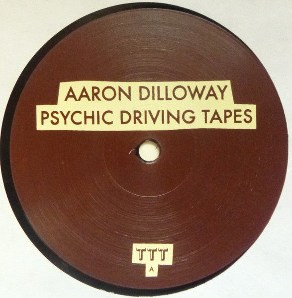 Aaron Dilloway - Psychic Driving Tapes - Mint- LP Record 2015 The Trilogy Tapes UK Vinyl - Electronic / Industrial / Experimental / Noise - Shuga Records