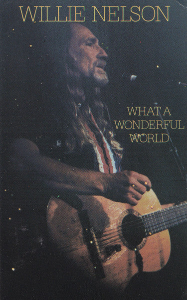 Willie Nelson - What A Wonderful World - New Cassette 1988 Columbia USA Tape - Country - Shuga Records