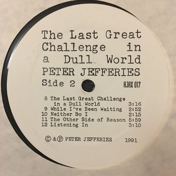 Peter Jefferies - The Last Great Challenge In A Dull World - VG+ LP Record 1991 Ajax USA Vinyl & Numbered - Indie Rock - Shuga Records