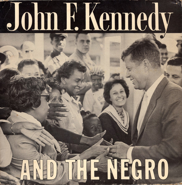 John F. Kennedy And The Negro - VG+ LP Record 1964 Ebony Magazine USA Vinyl - Political / Speech / / Spoken Word - Shuga Records