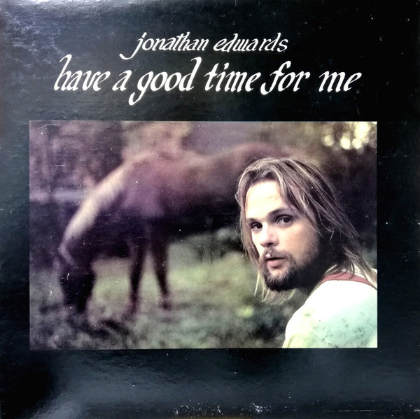 Jonathan Edwards - Have A Good Time For Me - Mint- LP Record 1973 ATCO USA Original Vinyl - Soft Rock / Folk Rock / Blues Rock - Shuga Records