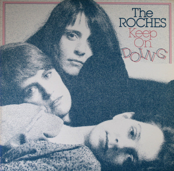 The Roches - Keep On Doing - Mint- LP Record 1982 Warner USA Original Vinyl - Pop Rock / Folk Rock - Shuga Records